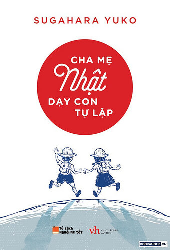 2 điều cha mẹ Nhật tuyệt đối tránh khi dạy con tự lập 35 2-dieu-cha-me-nhat-tuyet-doi-tranh-khi-day-con-tu-lap