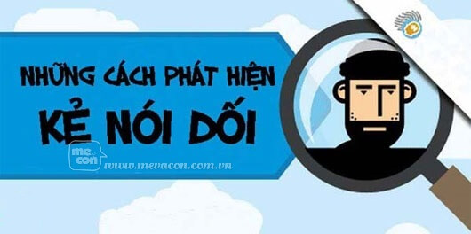 Những biểu hiện của người nói dối, nhìn vào biết ngay 40 Những biểu hiện của người nói dối, nhìn vào biết ngay 12