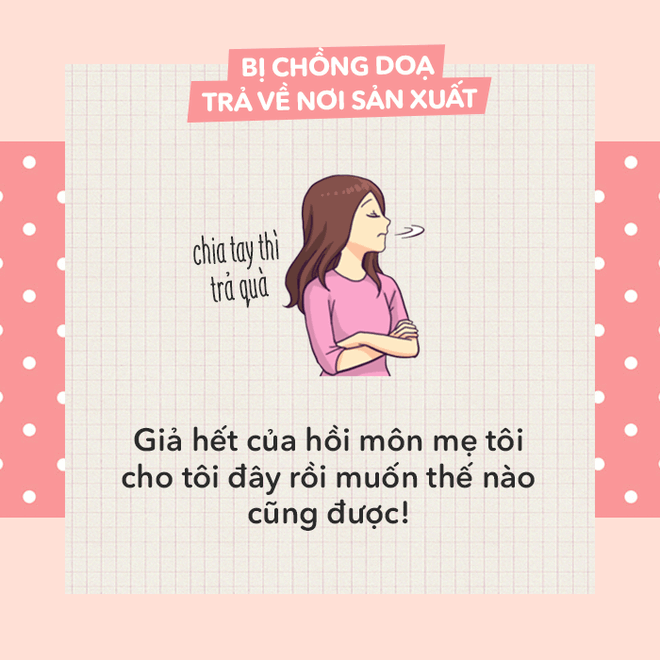Khi bị dọa "trả về nơi sản xuất", nói thế nào cho bõ tức? 53 Khi bị dọa "trả về nơi sản xuất", nói thế nào cho bõ tức? 25