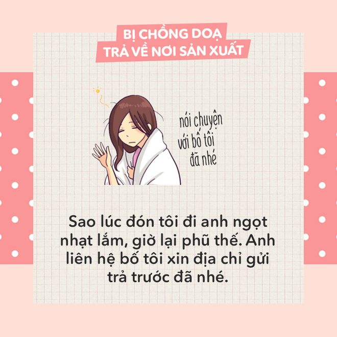 Khi bị dọa "trả về nơi sản xuất", nói thế nào cho bõ tức? 46 Khi bị dọa "trả về nơi sản xuất", nói thế nào cho bõ tức? 18