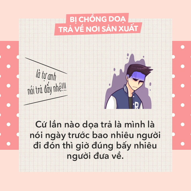 Khi bị dọa "trả về nơi sản xuất", nói thế nào cho bõ tức? 51 Khi bị dọa "trả về nơi sản xuất", nói thế nào cho bõ tức? 23