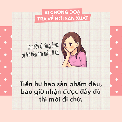 Khi bị dọa "trả về nơi sản xuất", nói thế nào cho bõ tức? 14